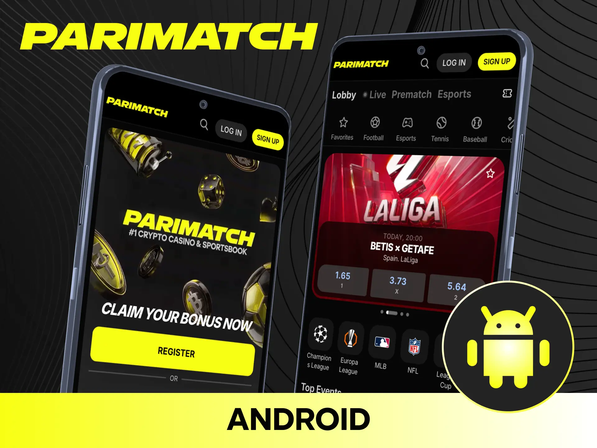 Install the Parimatch Android app to place bets anytime on your phone.